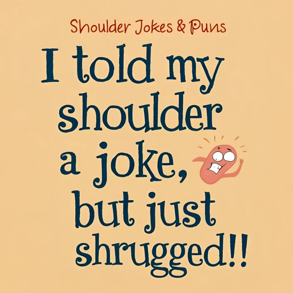 Shoulder Jokes & Puns