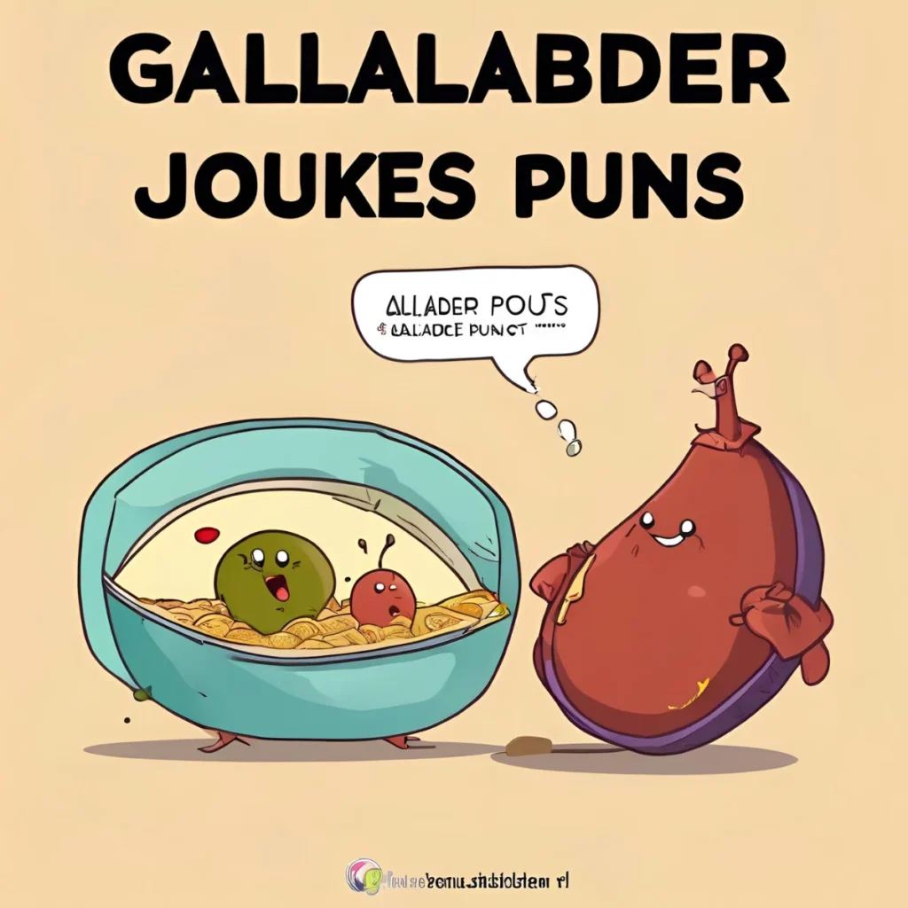 Gallbladder Jokes & Puns