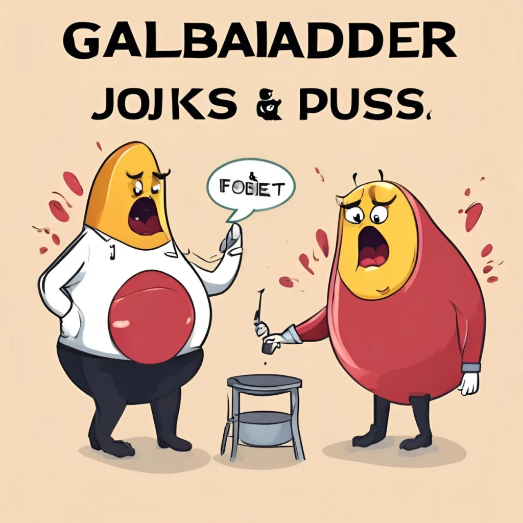 Gallbladder Jokes & Puns
