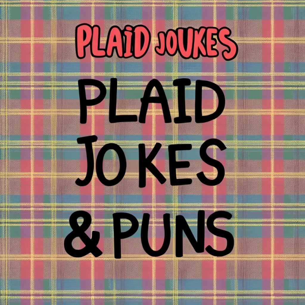 Plaid Jokes & Puns